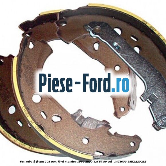 Set saboti frana 203 mm Ford Mondeo 1996-2000 1.8 TD 90 cai  #AD14CC5FFE