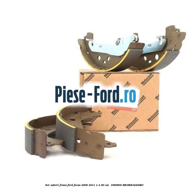 Set saboti frana Ford Focus 2008-2011 1.4 80 cai  #443EF114BB