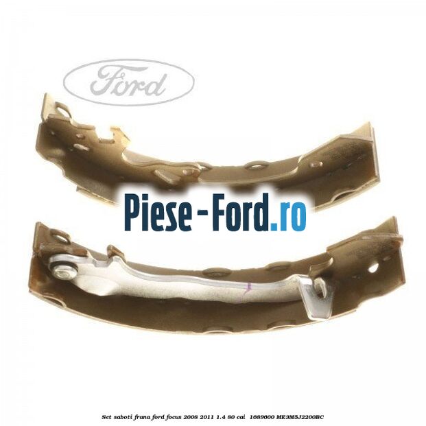 Set saboti frana Ford Focus 2008-2011 1.4 80 cai  #443EF114BB
