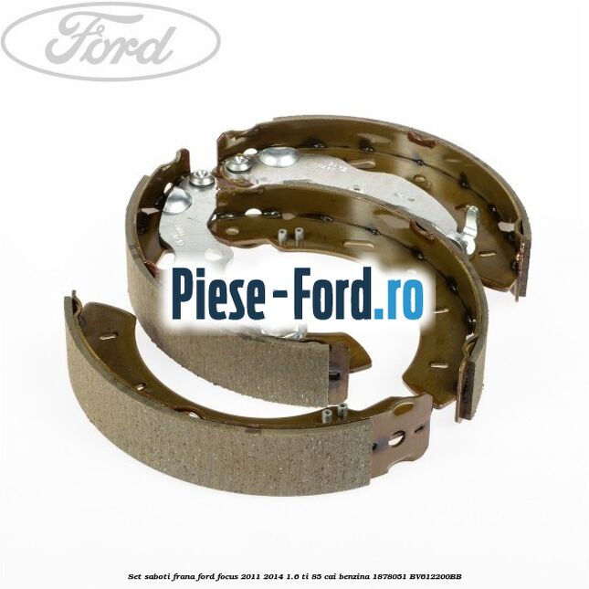 Set saboti frana Ford Focus 2011-2014 1.6 Ti 85 cai benzina