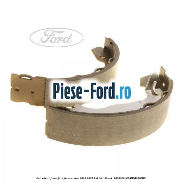 Set saboti frana Ford Focus C-Max 2003-2007 1.6 TDCi 90 cai  #FFD8BBD122