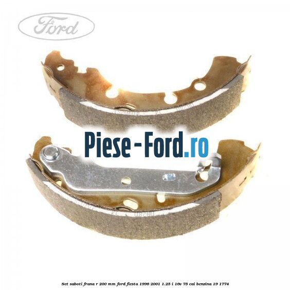 Set saboti frana R 200 mm Ford Fiesta 1996-2001 1.25 i 16V 75 cai #3DA294321A