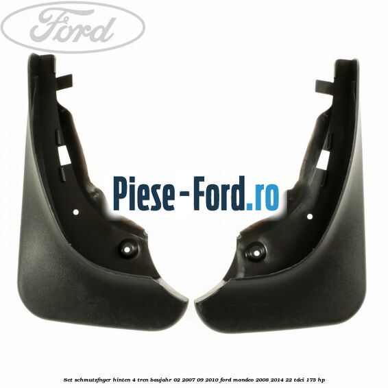 Set Schmutzfänger hinten 4 Türen Baujahr 02/2007-09/2010 Ford Mondeo 2008-2014 2.2 TDCi 175 HP 
