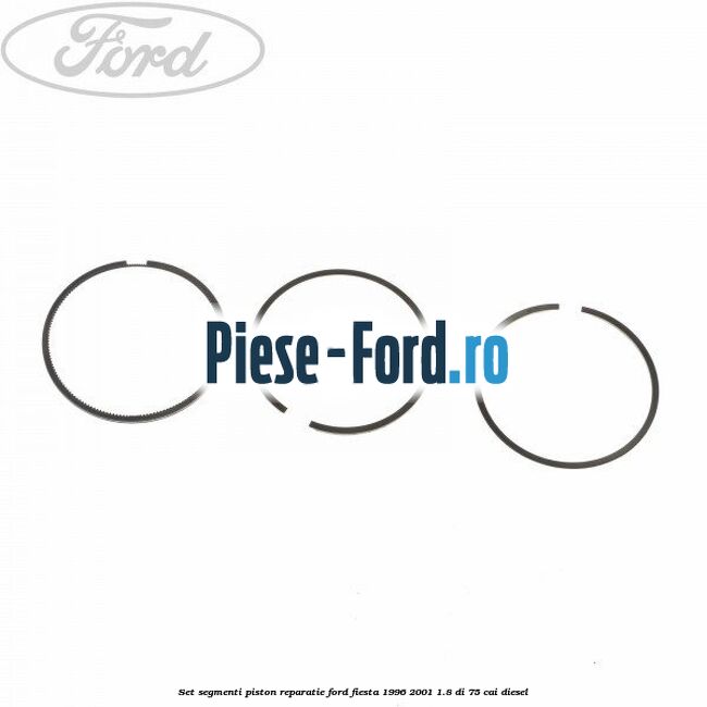 Set segmenti piston reparatie Ford Fiesta 1996-2001 1.8 DI 75 cai diesel