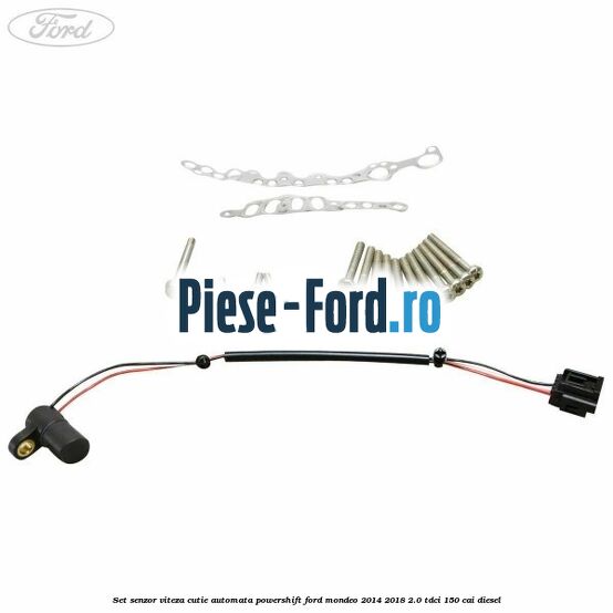 Set senzor viteza cutie automata PowerShift Ford Mondeo 2014-2018 2.0 TDCi 150 cai diesel