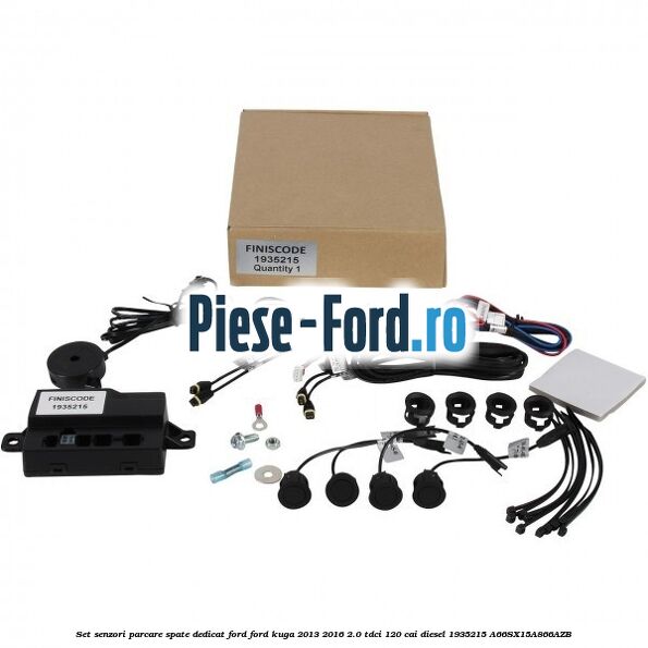 Set senzori parcare spate, dedicat Ford Ford Kuga 2013-2016 2.0 TDCi 120 cai diesel #4AB2E18C3A