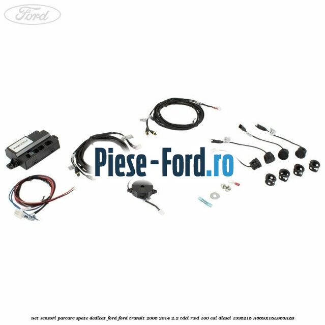 Set senzori parcare spate standard, dedicat Ford Ford Transit 2006-2014 2.2 TDCi RWD 100 cai diesel