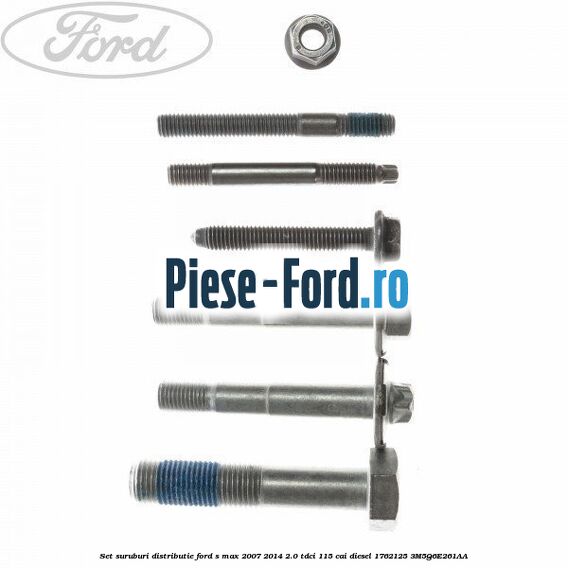 Set suruburi distributie Ford S-Max 2007-2014 2.0 TDCi 115 cai diesel #920A41D7C8