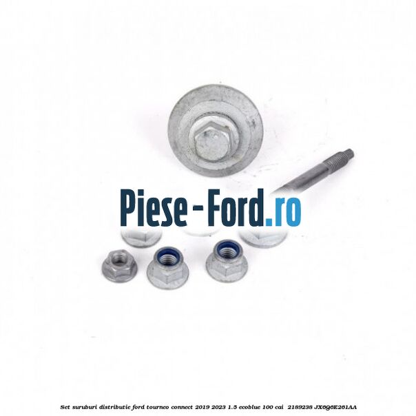 Set suruburi distributie Ford Tourneo Connect 2019-2023 1.5 EcoBlue 100 cai  #045160535C