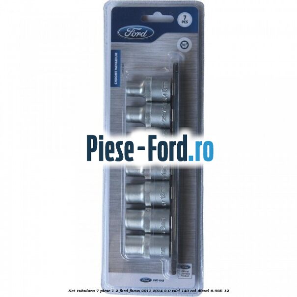 Set tubulara 7 piese 1/2 Ford Focus 2011-2014 2.0 TDCi 140 cai diesel #7C6D120E7A