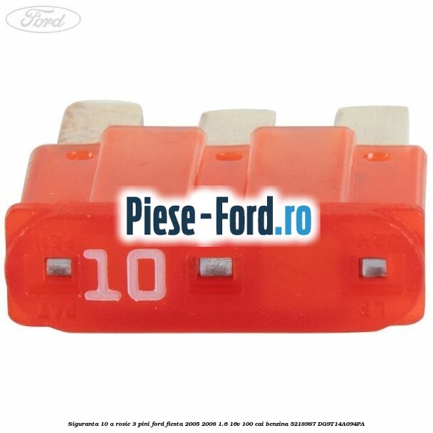 Siguranta 10 A rosie 3 pini Ford Fiesta 2005-2008 1.6 16V 100 cai #FF4080F74B Siguranta 10 A rosie 3 pini Ford Fiesta 2005-2008 1.6 16V 100 cai benzina #FF4080F74B