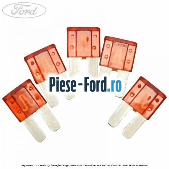 Siguranta 10 A rosie tip lama Ford Kuga 2019-2023 2.0 EcoBlue 4x4 190 cai diesel #1094B177FA