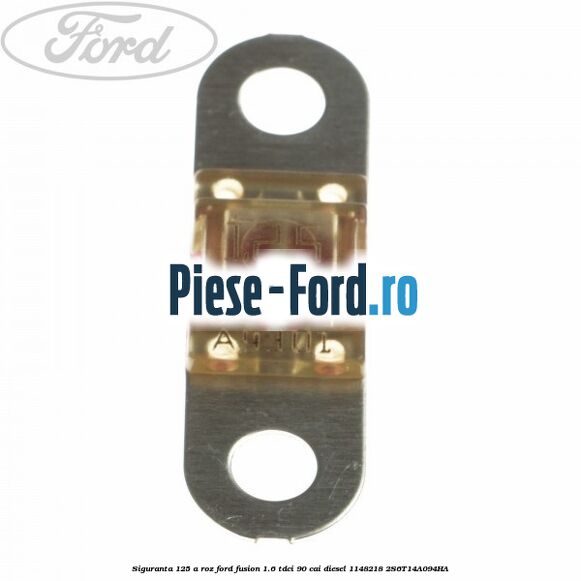 Siguranta 10 A rosie tip lama Ford Fusion 1.6 TDCi 90 cai diesel