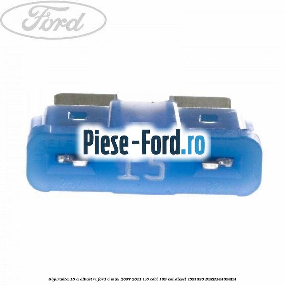 Siguranta 10 A rosie tip lama Ford C-Max 2007-2011 1.6 TDCi 109 cai diesel