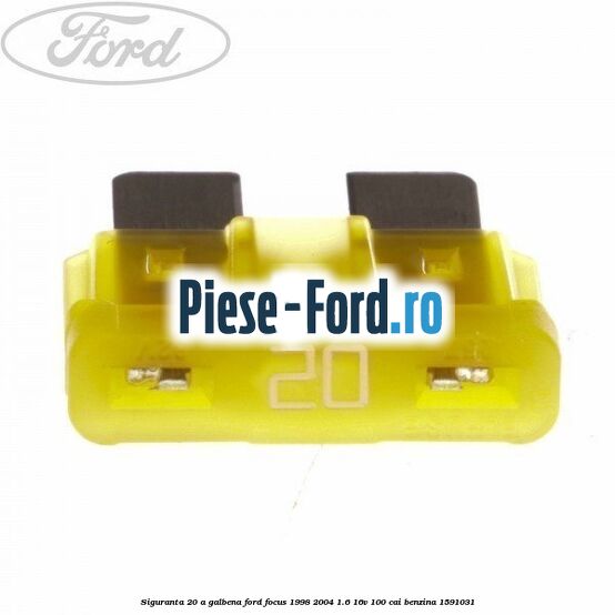 Siguranta 20 A galbena Ford Focus 1998-2004 1.6 16V 100 cai #36D258F175 Siguranta 20 A galbena Ford Focus 1998-2004 1.6 16V 100 cai #36D258F175