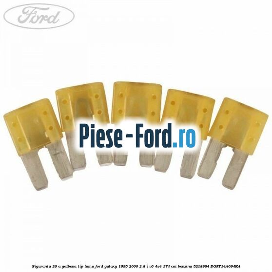 Siguranta 20 A galbena tip lama Ford Galaxy 1995-2000 2.8 i V6 4x4 174 cai benzina #F97ACF2B94