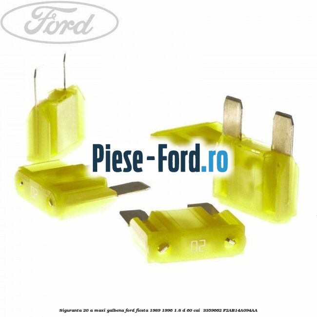 Siguranta 20 A Maxi galbena Ford Fiesta 1989-1996 1.8 D 60 cai  #19ED378A0C