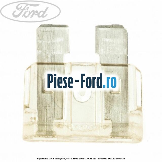 Siguranta 25 A alba Ford Fiesta 1989-1996 1.6 88 cai  #0C9C386A91