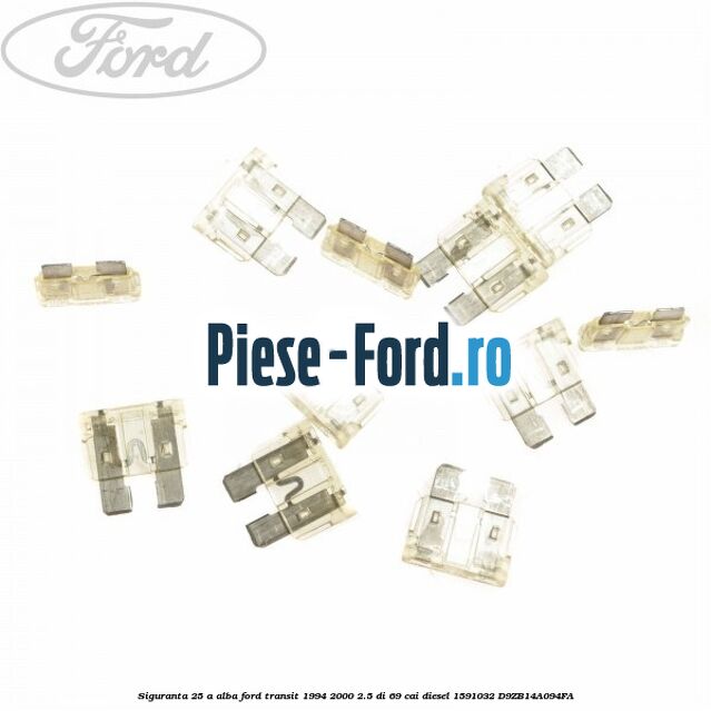 Siguranta 25 A alba Ford Transit 1994-2000 2.5 DI 69 cai diesel #65AAC8D456