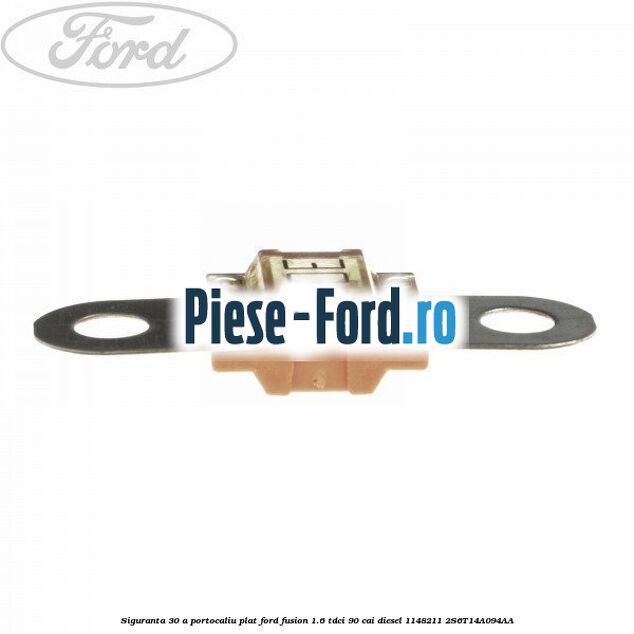 Siguranta 30 A portocaliu plat Ford Fusion 1.6 TDCi 90 cai diesel