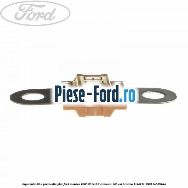 Siguranta 30 A portocaliu plat Ford Mondeo 2008-2014 2.0 EcoBoost 203 cai benzina