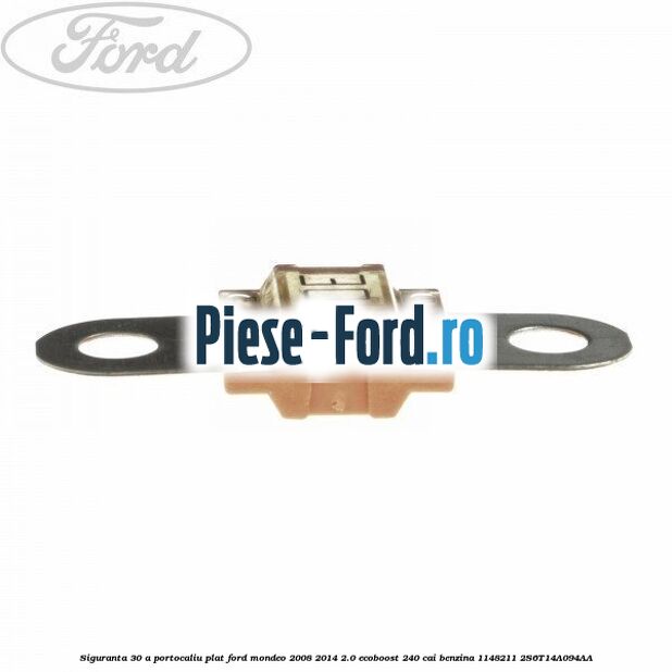 Siguranta 30 A portocaliu plat Ford Mondeo 2008-2014 2.0 EcoBoost 240 cai benzina