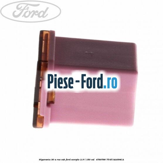 Siguranta 30 A roz cub Ford Scorpio 2.9 i 150 cai  #533B95C30E