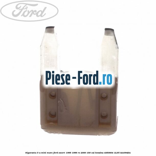 Siguranta 5 A Mini maro Ford Escort 1995-1998 RS 2000 150 cai benzina #E22E24966E