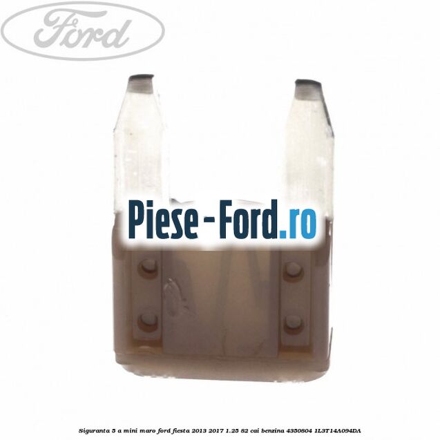 Siguranta 5 A Mini maro Ford Fiesta 2013-2017 1.25 82 cai benzina #D4C7B13644