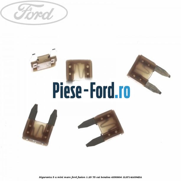 Siguranta 5 A Mini maro Ford Fusion 1.25 75 cai benzina #25306A1BEE
