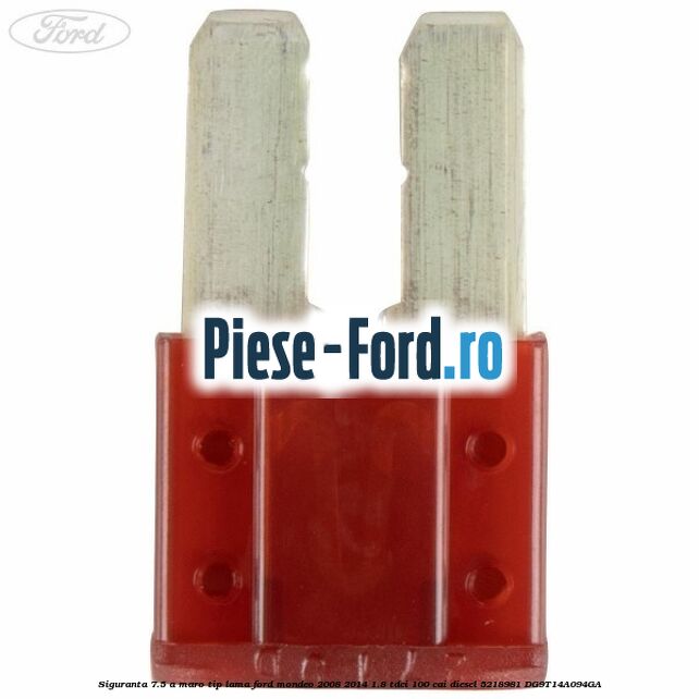 Siguranta 7.5 A maro tip lama Ford Mondeo 2008-2014 1.8 TDCi 100 cai diesel #12A320BDDE
