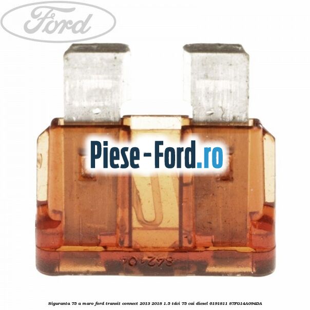 Siguranta 7,5 A maro Ford Transit Connect 2013-2018 1.5 TDCi 75 cai #85FC1A3A11 Siguranta 7,5 A maro Ford Transit Connect 2013-2018 1.5 TDCi 75 cai diesel #85FC1A3A11