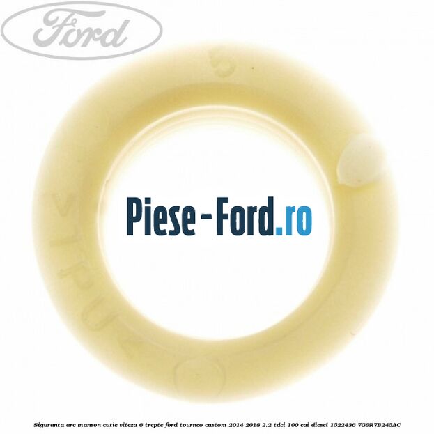 Siguranta arc manson cutie viteza 6 trepte Ford Tourneo Custom 2014-2018 2.2 TDCi 100 cai diesel
