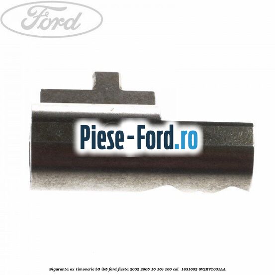 Siguranta ax timonerie B5/IB5 Ford Fiesta 2002-2005 1.6 16V 100 cai #DFCB0167CC