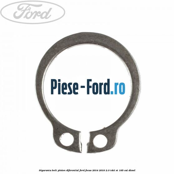 Siguranta bolt pinion diferential Ford Focus 2014-2018 2.0 TDCi ST 185 cai diesel