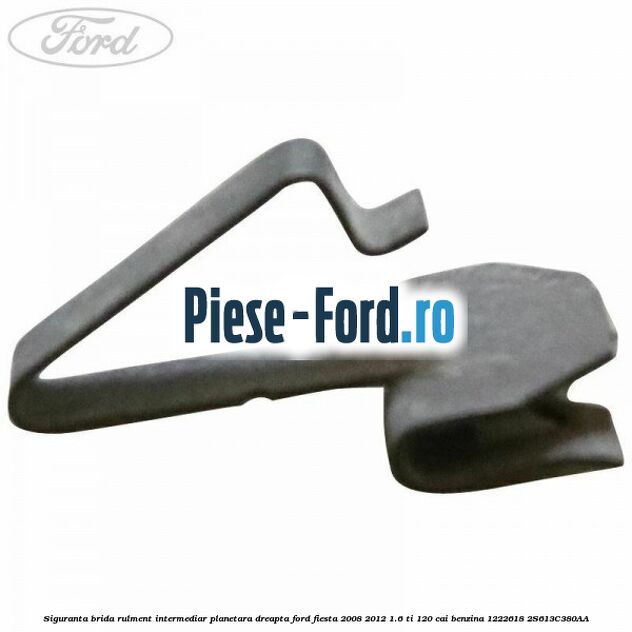 Siguranta brida rulment intermediar planetara dreapta Ford Fiesta 2008-2012 1.6 Ti 120 cai benzina