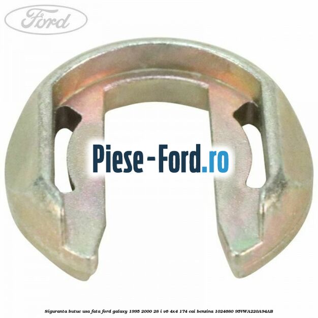 Siguranta butuc usa fata Ford Galaxy 1995-2000 2.8 i V6 4x4 174 cai #3C97E75643