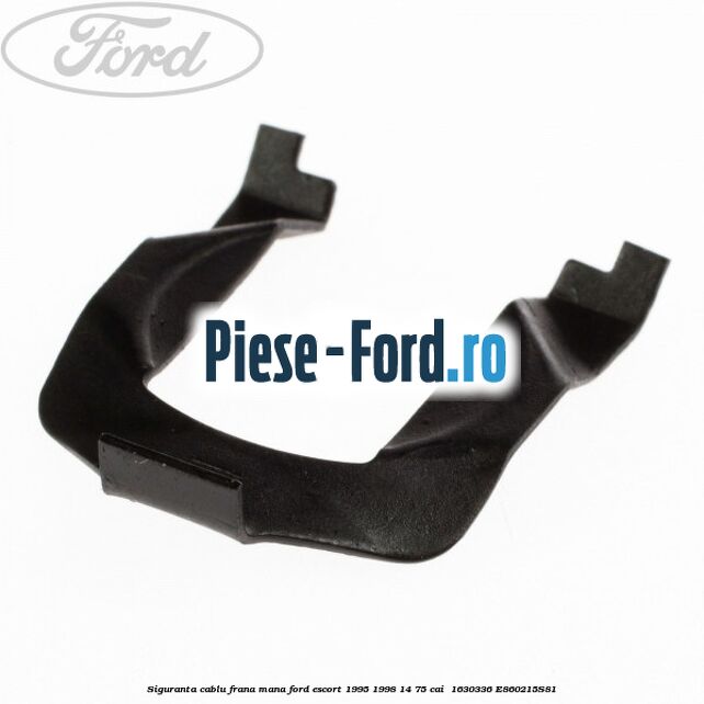 Siguranta cablu frana mana Ford Escort 1995-1998 1.4 75 cai #9671BF8B9F