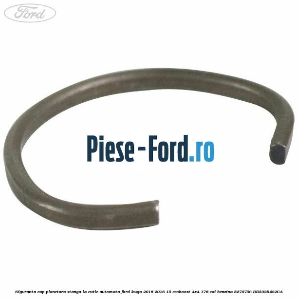 Siguranta cap planetara stanga la cutie automata Ford Kuga 2016-2018 1.5 EcoBoost 4x4 176 cai #64AE0B6437