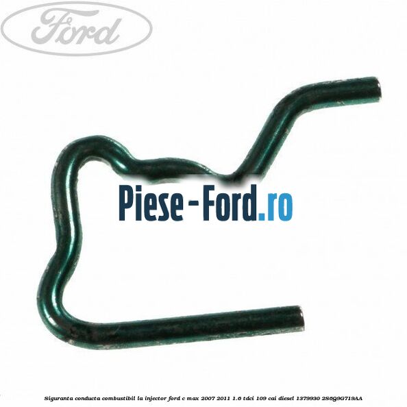 Siguranta conducta combustibil la injector Ford C-Max 2007-2011 1.6 TDCi 109 cai diesel