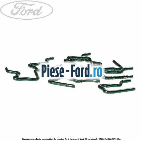 Siguranta conducta combustibil la injector Ford Fusion 1.6 TDCi 90 cai diesel #170CFD6F82