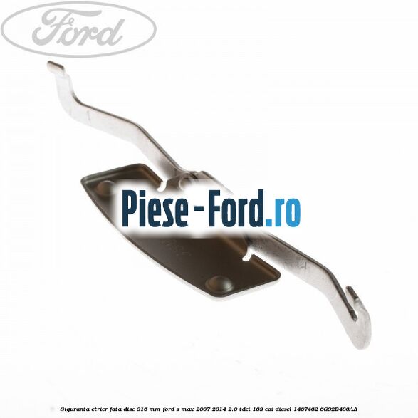 Siguranta etrier fata disc 316 MM Ford S-Max 2007-2014 2.0 TDCi 163 cai diesel