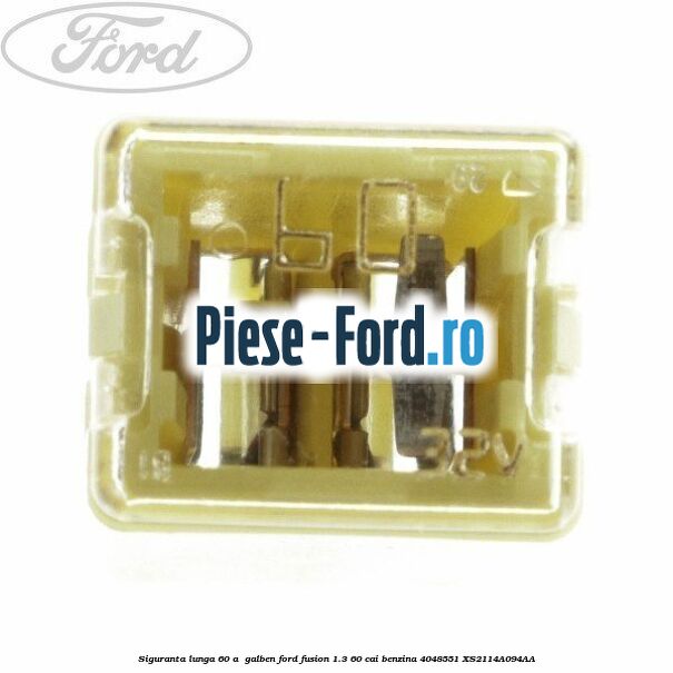 Siguranta lunga 60 A , galben Ford Fusion 1.3 60 cai benzina