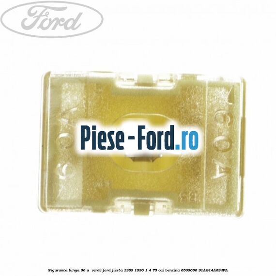 Siguranta lunga 60 A , verde Ford Fiesta 1989-1996 1.4 75 cai benzina #FD07E51EB2
