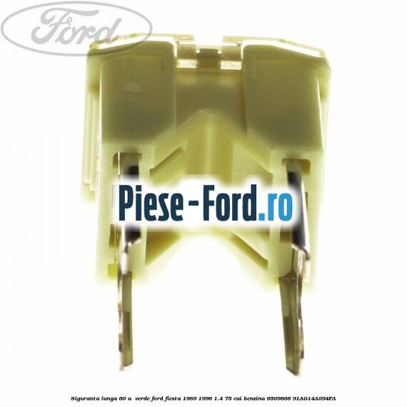 Siguranta lunga 60 A , verde Ford Fiesta 1989-1996 1.4 75 cai benzina #FD07E51EB2