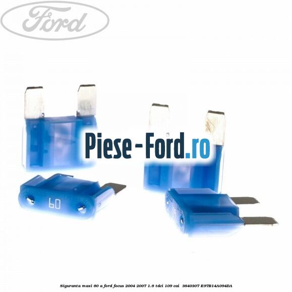 Siguranta Maxi 60 A Ford Focus 2004-2007 1.6 TDCi 109 cai  #9D1DABF492