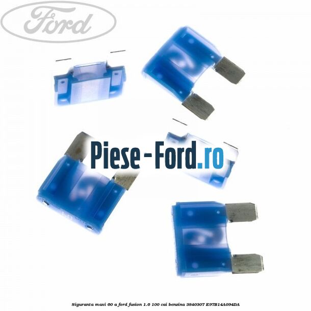 Siguranta Maxi 60 A Ford Fusion 1.6 100 cai benzina #28BBF260BB