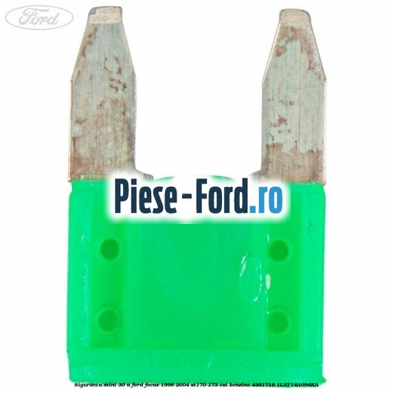 Siguranta mini 30 A Ford Focus 1998-2004 ST170 173 cai benzina #BE4BA5A231