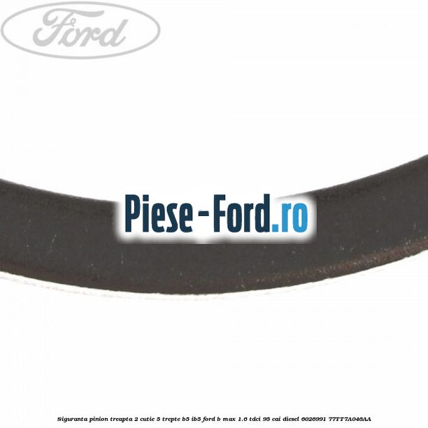 Siguranta pinion treapta 2 cutie 5 trepte B5/IB5 Ford B-Max 1.6 TDCi 95 cai diesel #E76BC5944B