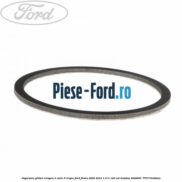 Siguranta inel sincron 1 si 2 cutie 6 trepte Ford Fiesta 2008-2012 1.6 Ti 120 cai benzina